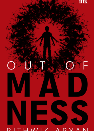 OUT OF MADNESS