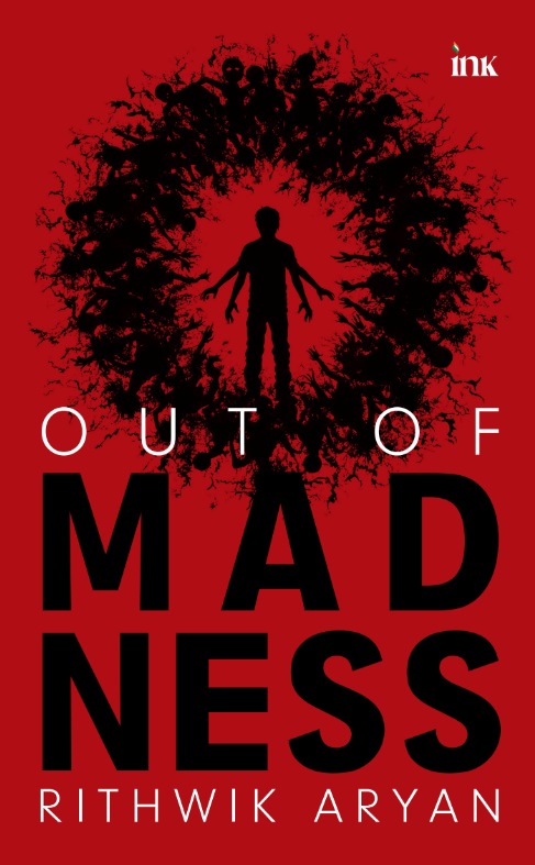 OUT OF MADNESS